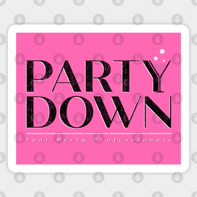 Party Down Your Party Professionals Sticker by huckblade